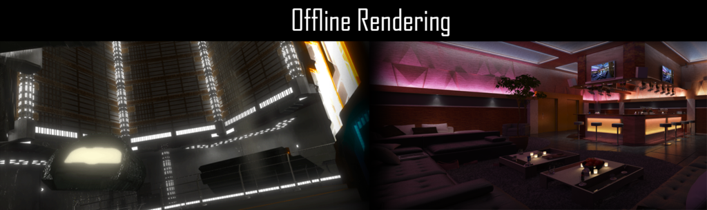 Offline Rendering